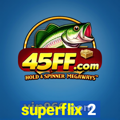 superflix 2